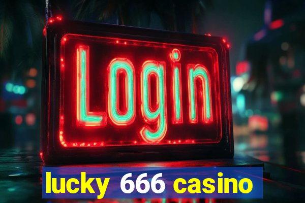 lucky 666 casino